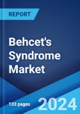 Behcet's Syndrome Market: Epidemiology, Industry Trends, Share, Size, Growth, Opportunity, and Forecast 2024-2034- Product Image