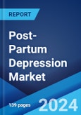 Post-Partum Depression Market: Epidemiology, Industry Trends, Share, Size, Growth, Opportunity, and Forecast 2024-2034- Product Image