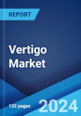 Vertigo Market: Epidemiology, Industry Trends, Share, Size, Growth, Opportunity, and Forecast 2024-2034- Product Image