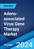 Adeno-associated Virus Gene Therapy Market: Epidemiology, Industry Trends, Share, Size, Growth, Opportunity, and Forecast 2024-2034- Product Image