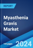 Myasthenia Gravis Market: Epidemiology, Industry Trends, Share, Size, Growth, Opportunity, and Forecast 2024-2034- Product Image