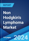 Non Hodgkin's Lymphoma Market: Epidemiology, Industry Trends, Share, Size, Growth, Opportunity, and Forecast 2024-2034- Product Image