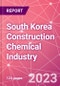 South Korea Construction Chemical Industry Databook Series - Q2 2023 Update - Product Thumbnail Image