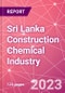 Sri Lanka Construction Chemical Industry Databook Series - Q2 2023 Update - Product Thumbnail Image