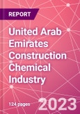 United Arab Emirates Construction Chemical Industry Databook Series - Q2 2023 Update- Product Image