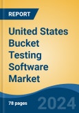 United States Bucket Testing Software Market, By Region, Competition, Forecast and Opportunities, 2019-2029F- Product Image