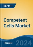 Competent Cells Market - Global Industry Size, Share, Trends, Opportunity, and Forecast, 2019-2029F- Product Image