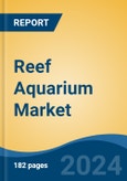 Reef Aquarium Market - Global Industry Size, Share, Trends, Opportunity, and Forecast, 2019-2029F- Product Image