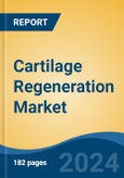 Cartilage Regeneration Market - Global Industry Size, Share, Trends, Opportunity, and Forecast, 2019-2029F- Product Image