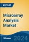 Microarray Analysis Market - Global Industry Size, Share, Trends, Opportunity, and Forecast, 2019-2029F - Product Image