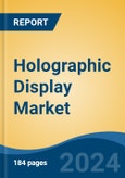 Holographic Display Market - Global Industry Size, Share, Trends, Opportunity, and Forecast, 2019-2029F- Product Image