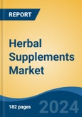 Herbal Supplements Market - Global Industry Size, Share, Trends, Opportunity, and Forecast, 2019-2029F- Product Image