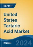 United States Tartaric Acid Market, By Region, Competition, Forecast and Opportunities, 2019-2029F- Product Image