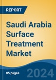 Saudi Arabia Surface Treatment Market, By Region, Competition, Forecast and Opportunities, 2019-2029F- Product Image