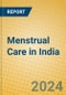 Menstrual Care in India - Product Image