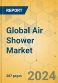 Global Air Shower Market - Outlook & Forecast 2024-2029- Product Image