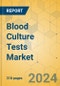 Blood Culture Tests Market - Global Outlook & Forecast 2024-2029 - Product Thumbnail Image