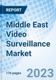 Middle East Video Surveillance Market 2023-2029 Revenue, Companies, Size, Trends, Share, Growth, COVID-19 IMPACT, Value, Analysis, Industry & Forecast: Market Forecast By Countries, By Offering, By System, By Vertical And Competitive Landscape- Product Image