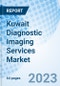 Kuwait Diagnostic Imaging Services Market 2023-2029 Industry, Revenue, Trends, Value, Forecast, Analysis, Size, Companies, COVID-19 IMPACT, Share & Growth: Market Forecast By Modality, By Application, By Technology, By End User And Competitive Landscape - Product Image