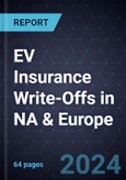 Growth Opportunities in EV Insurance Write-Offs in NA & Europe- Product Image