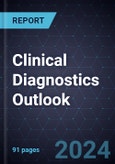 Clinical Diagnostics Outlook, 2024- Product Image