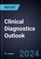 Clinical Diagnostics Outlook, 2024 - Product Image