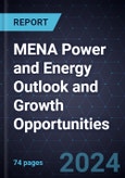MENA Power and Energy Outlook and Growth Opportunities, 2024- Product Image