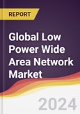 Technology Landscape, Trends and Opportunities in the Global Low Power Wide Area Network (LPWAN) Market- Product Image