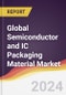 Technology Landscape, Trends and Opportunities in the Global Semiconductor and IC Packaging Material Market - Product Image