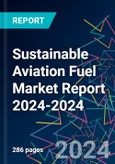 Sustainable Aviation Fuel Market Report 2024-2024- Product Image