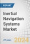 Inertial Navigation Systems Market by Grade (Marine, Navigation, Tactical, Space, Commercial), Technology (Mechanical, Ring Laser, Fiber Optic, MEMS), Platform, End User (Commercial and Defence), Component and Region - Forecast to 2029 - Product Image