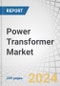 Power Transformer Market by Power Rating (Small Power Transformer (Up To 60 MVA), Medium Power Transformer (61- 600 MVA), Large Power Transformer (Above 600 MVA)), Cooling Type (Oil-cooled, Air-cooled), Phase (Single, Three) - Forecast to 2029 - Product Thumbnail Image