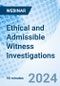 Ethical and Admissible Witness Investigations - Webinar (Recorded) - Product Image