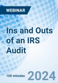Ins and Outs of an IRS Audit - Webinar (ONLINE EVENT: June 20, 2024)- Product Image