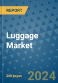 Luggage Market - Global Industry Analysis, Size, Share, Growth, Trends, and Forecast 2031 - By Product, Technology, Grade, Application, End-user, Region: (North America, Europe, Asia Pacific, Latin America and Middle East and Africa)- Product Image