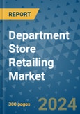 Department Store Retailing Market - Global Industry Analysis, Size, Share, Growth, Trends, and Forecast 2031 - By Product, Technology, Grade, Application, End-user, Region: (North America, Europe, Asia Pacific, Latin America and Middle East and Africa)- Product Image