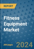 Fitness Equipment Market - Global Industry Analysis, Size, Share, Growth, Trends, and Forecast 2031 - By Product, Technology, Grade, Application, End-user, Region: (North America, Europe, Asia Pacific, Latin America and Middle East and Africa)- Product Image