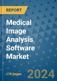 Medical Image Analysis Software Market - Global Industry Analysis, Size, Share, Growth, Trends, and Forecast 2031 - By Product, Technology, Grade, Application, End-user, Region: (North America, Europe, Asia Pacific, Latin America and Middle East and Africa)- Product Image