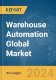 Warehouse Automation Global Market Opportunities and Strategies to 2033- Product Image