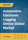 Automotive Electronic Logging Device Global Market Report 2024- Product Image
