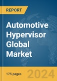 Automotive Hypervisor Global Market Report 2024- Product Image
