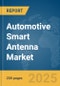 Automotive Smart Antenna Market Report 2025 - Product Thumbnail Image