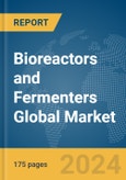 Bioreactors and Fermenters Global Market Report 2024- Product Image