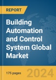 Building Automation and Control System Global Market Report 2024- Product Image