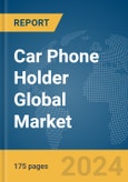 Car Phone Holder Global Market Report 2024- Product Image