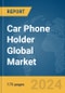 Car Phone Holder Global Market Report 2024 - Product Image