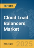 Cloud Load Balancers Market Report 2025- Product Image