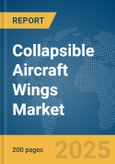 Collapsible Aircraft Wings Market Report 2025- Product Image