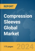 Compression Sleeves Global Market Report 2024- Product Image