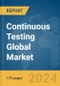 Continuous Testing Global Market Report 2024 - Product Image